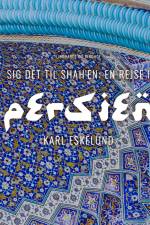 Sig det til shah en: en rejse i Persien af Karl Johannes Eskelund