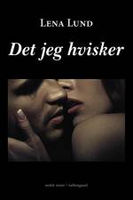 Det jeg hvisker af Lena Lund
