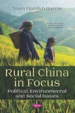 Rural China in Focus af Noah Hamlyn-Harris