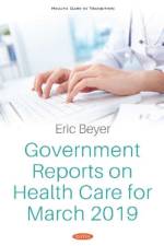 Government Reports on Health Care for March 2019 af Eric Beyer