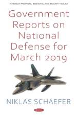 Government Reports on National Defense for March 2019 af Niklas Schaefer