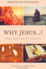 Why Jesus...? af Ronald R Chisholm