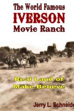 The World Famous Iverson Movie Ranch af Jerry L Schneider