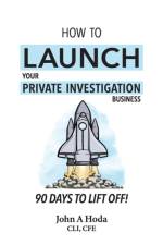 How To Launch Your Private Investigation Business af John Andrew Hoda