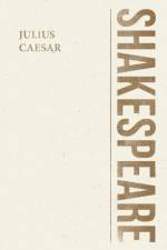 The Tragedy - Julius Caesar af William Shakespeare