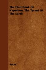 The First Book Of Napoleon, The Tyrant Of The Earth af Anon.