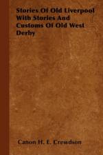 Stories Of Old Liverpool With Stories And Customs Of Old West Derby af Canon H. E. Crewdson