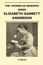 The 'Women Of Renown' Series - Elizabeth Garrett Anderson af H. Bellis