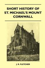 Short History Of St. Michael's Mount Cornwall af J. R. Fletcher