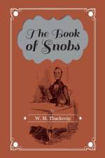 The Book Of Snobs af W. M. Thackeray