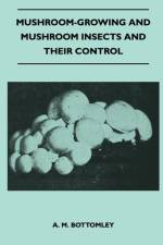 Mushroom-Growing And Mushroom Insects And Their Control af A. M. Bottomley