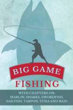 Big Game Fishing - With Chapters on af Various (selected by the Federation of Children's Book Groups)