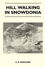 Hill Walking in Snowdonia af E. G. Rowland
