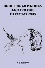 Budgerigar Matings and Colour Expectations af F. S. Elliott