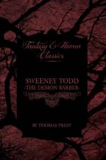 Sweeney Todd - The Demon Barber (Fantasy and Horror Classics) af Thomas Prest