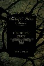 The Bottle Party (Fantasy and Horror Classics) af H. C. Bailey