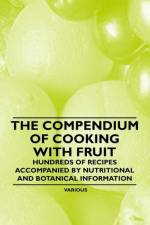 The Compendium of Cooking with Fruit - Hundreds of Recipes Accompanied by Nutritional and Botanical Information af Various