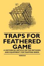 Traps for Feathered Game - A Historical Article on the Methods and Equipment for Trapping Birds af Various
