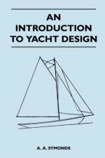 An Introduction to Yacht Design af A. A. Symonds