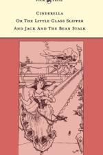 Cinderella or The Little Glass Slipper and Jack and the Bean Stalk - The Banbury Cross Series