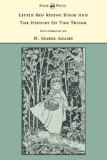 Little Red Riding Hood And The History Of Tom Thumb - The Banbury Cross Series