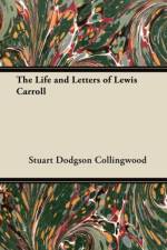 Life and Letters of Lewis Carroll af Stuart Dodgson Collingwood