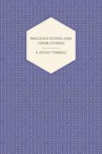 Precious Stones and Their Stories - An Article on the History of Gemstones and Their Use af A Hyatt Verrill