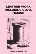 Leather Work - Including Glove Making af Albert H. Crampton