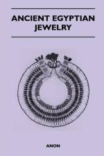 Ancient Egyptian Jewelry af Ambrose Lansing