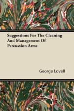 Suggestions For The Cleaning And Management Of Percussion Arms af George Lovell