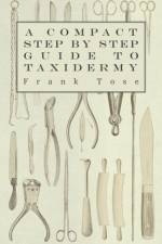 Compact Step by Step Guide to Taxidermy af Frank Tose