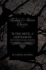 Is The Devil a Gentleman - And Other Satanic Stories (Fantasy and Horror Classics) af Various