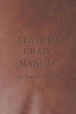 Leather Craft Manual af Ivy Evelyn Norman