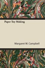 Paper Toy Making af Margaret W. Campbell