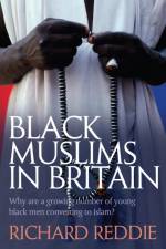 Black Muslims in Britain af Richard Reddie