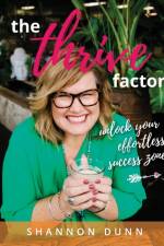 The Thrive Factor af Shannon L Dunn