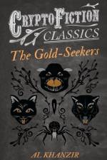 Gold-Seekers (Cryptofiction Classics) af Al Khanzir