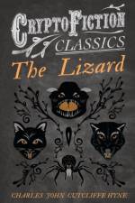 Lizard (Cryptofiction Classics) af Charles John Cutcliffe Hyne
