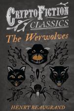 Werwolves (Cryptofiction Classics) af Henry Beaugrand