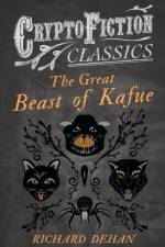 Great Beast of Kafue (Cryptofiction Classics) af Richard Dehan