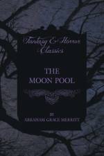 Moon Pool af Abraham Grace Merritt
