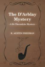 D'Arblay Mystery (A Dr Thorndyke Mystery) af Richard Austin Freeman