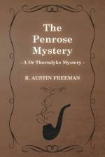 Penrose Mystery (A Dr Thorndyke Mystery) af Richard Austin Freeman