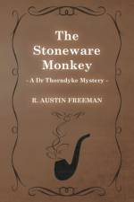 Stoneware Monkey (A Dr Thorndyke Mystery) af Richard Austin Freeman