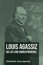 Louis Agassiz - His Life and Correspondence - Volume I af Elizabeth Cary Agassiz