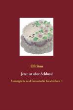 Jetzt ist aber Schluss! af Elfi Sinn