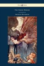 Greek Heroes Stories Translated From Niebuhr Illustrated By Arthur Rackham af Niebuhr