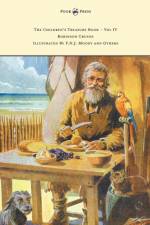 Children's Treasure Book - Vol IV - Robinson Crusoe - Illustrated By F.N.J. Moody and Others af Daniel Defoe