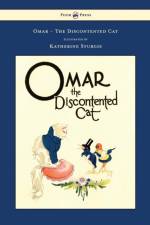Omar - The Discontented Cat - Illustrated by Katherine Sturgis af Ethel Clere Chamberlin