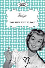Fudge - How They Used To Do It af Two Magpies Publishing